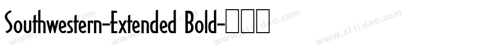 Southwestern-Extended Bold字体转换